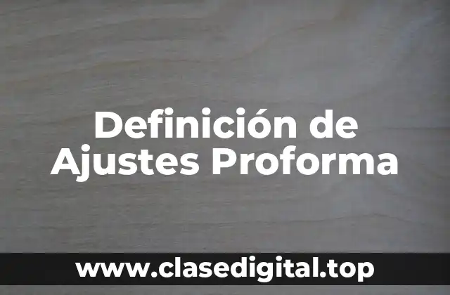Definición de Ajustes Proforma
