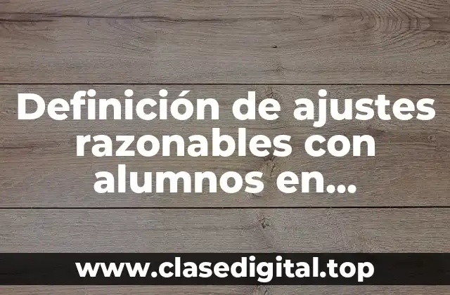 Definición de ajustes razonables con alumnos en preescolar