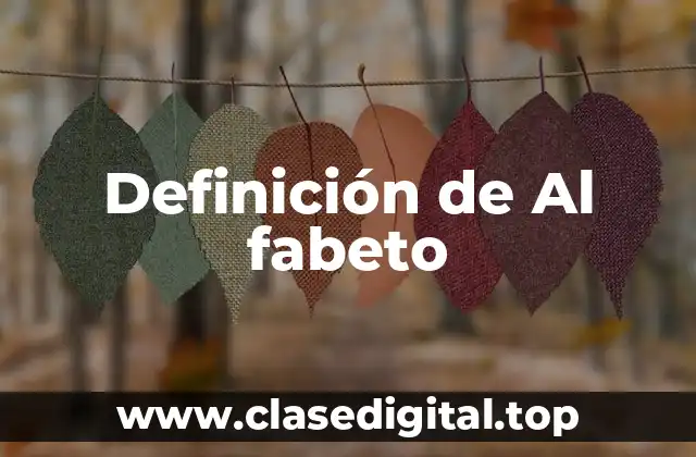 Definición de Al fabeto