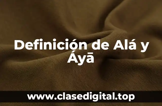 Definición de Alá y Áyā