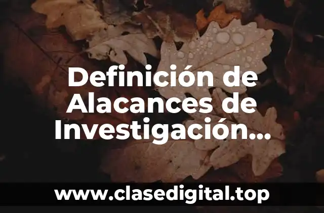 Definición de Alacances de Investigación Exploratoria