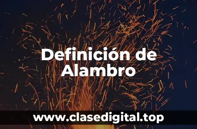 Definición de Alambro