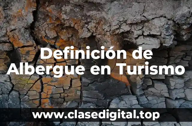 Definición de Albergue en Turismo