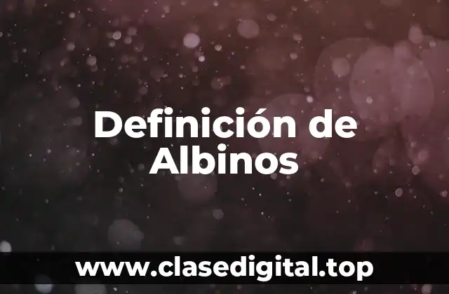 Definición de Albinos