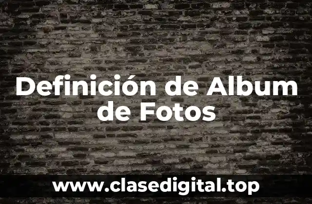 Definición de Album de Fotos