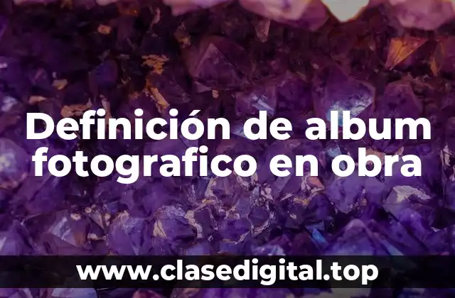 Definición de album fotografico en obra