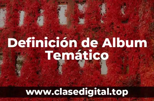 Definición de Album Temático