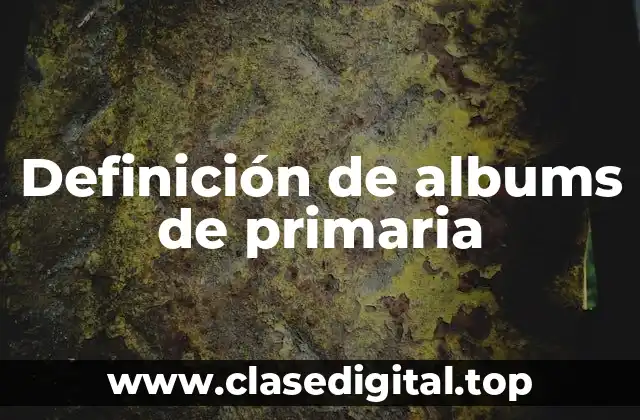 Ejemplos de albums de primaria