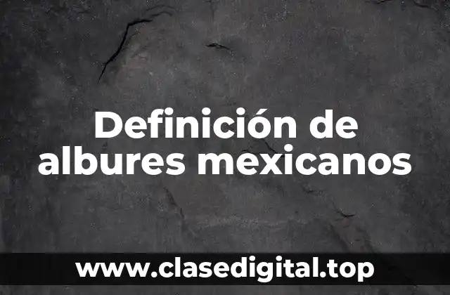Definición de albures mexicanos