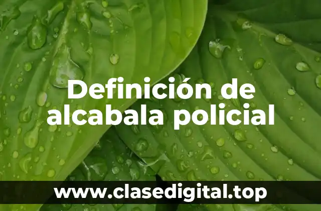 Definición de alcabala policial