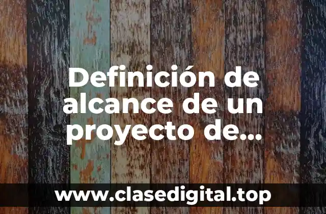 Definición técnica de alcance de un proyecto de software