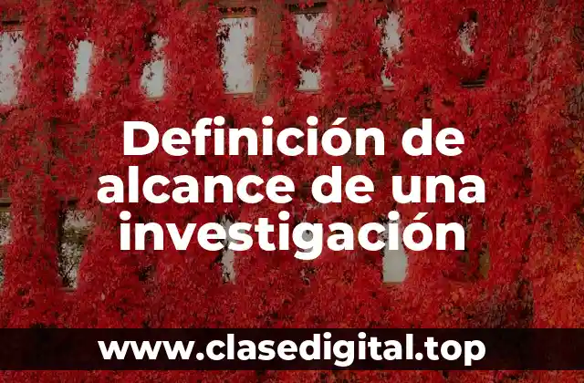 Definición de alcance de una investigación