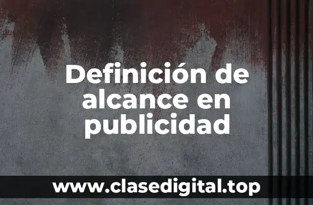 Definición de alcance en publicidad