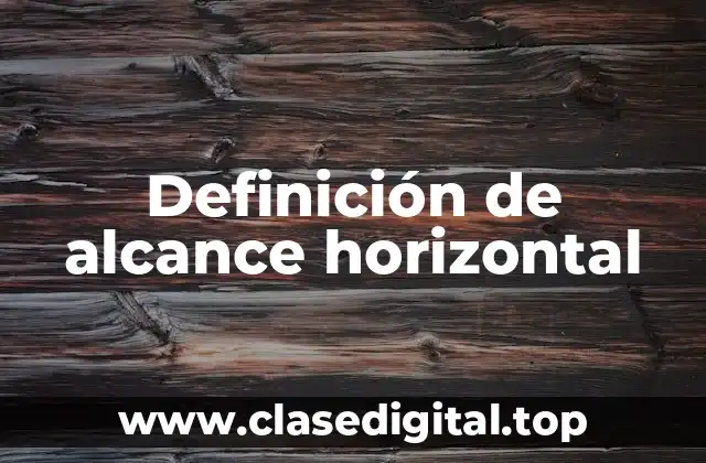 Definición de alcance horizontal