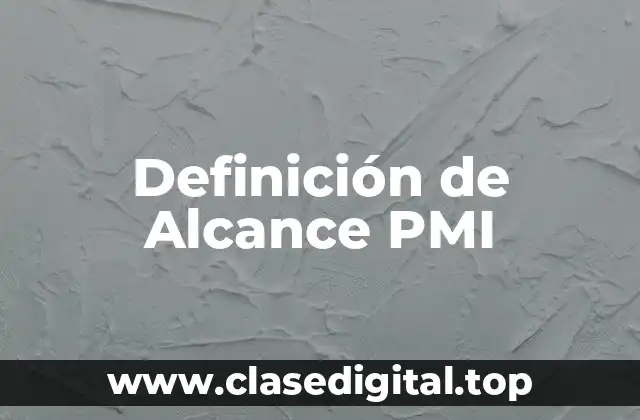 Definición de Alcance PMI