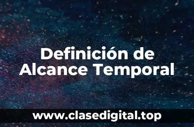 Definición de Alcance Temporal