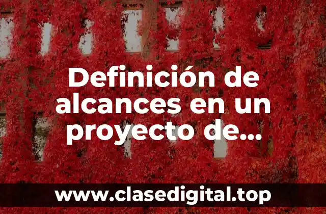 Ejemplos de alcances en un proyecto de investigación