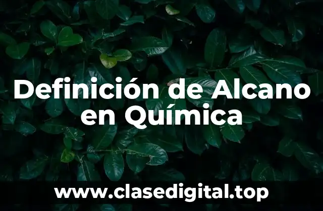 Definición de Alcano en Química