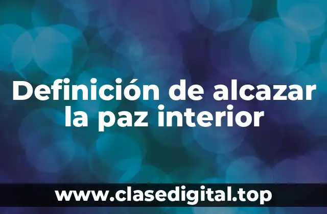 Ejemplos de alcazar la paz interior