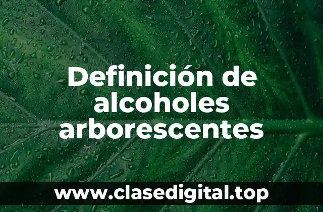 Ejemplos de alcoholes arborescentes
