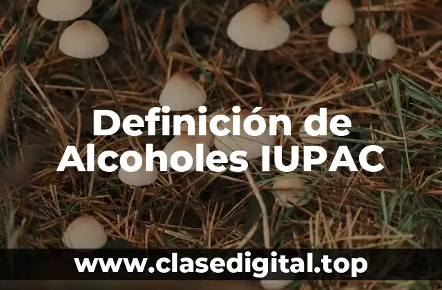 Definición de Alcoholes IUPAC