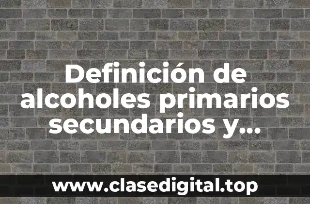 Definición técnica de alcoholes