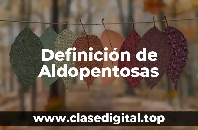 Definición de Aldopentosas