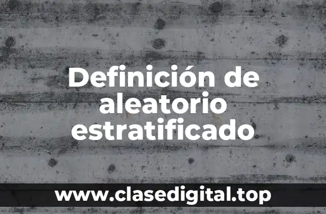 Ejemplos de aleatorio estratificado