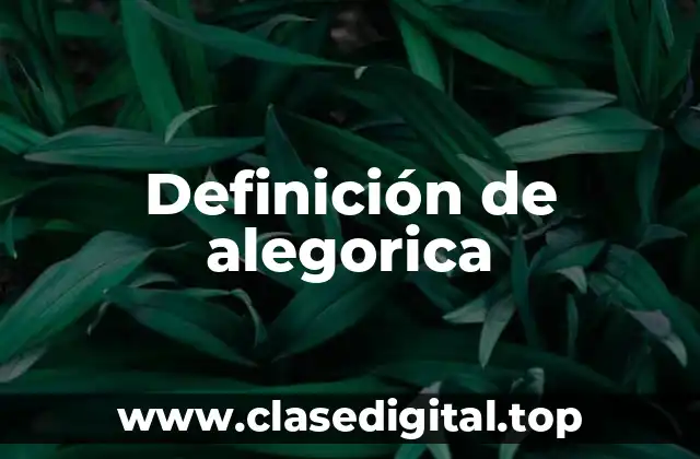 Definición de alegorica