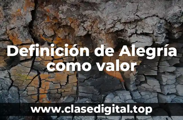 Definición de Alegría como valor