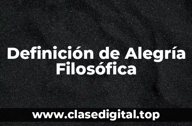 Definición de Alegría Filosófica