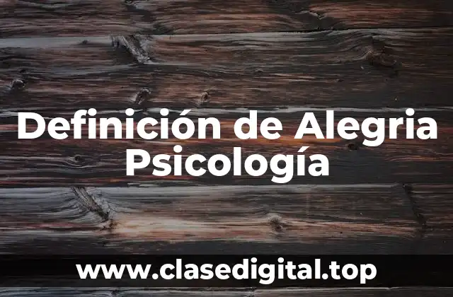 Definición de Alegria Psicología