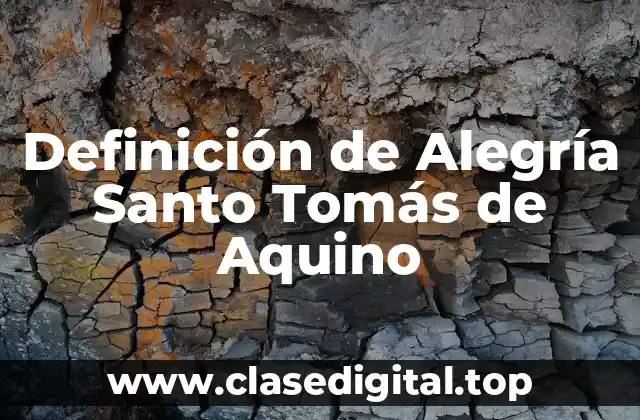 Definición de Alegría Santo Tomás de Aquino