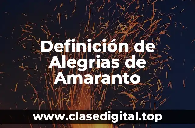 Definición de Alegrias de Amaranto