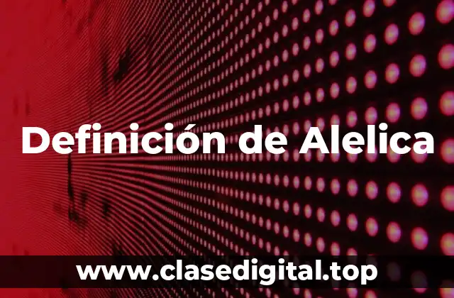 Definición de Alelica