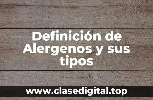 Definición de Alergenos y sus tipos