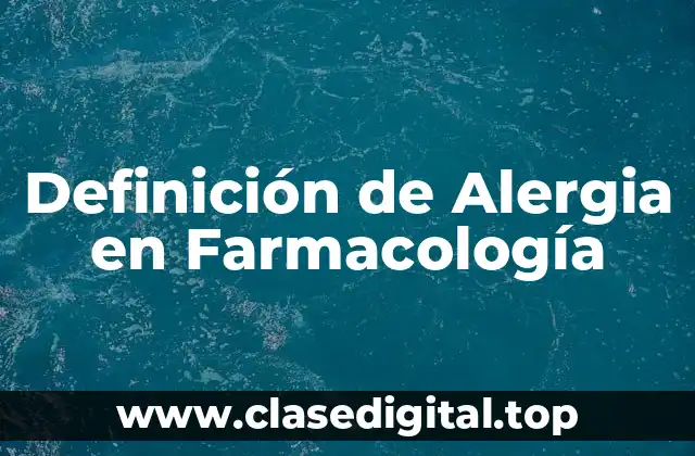 Definición de Alergia en Farmacología