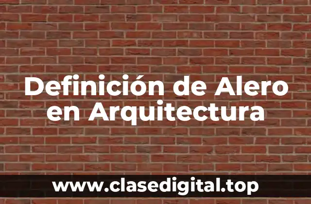 Definición de Alero en Arquitectura