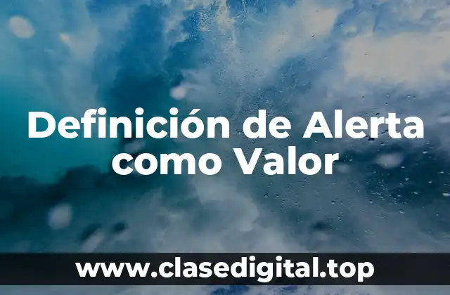 Definición de Alerta como Valor