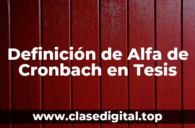 Definición de Alfa de Cronbach en Tesis