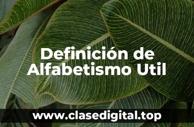 Definición de Alfabetismo Util