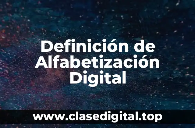 Definición de Alfabetización Digital