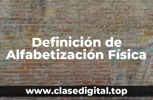 Definición de Alfabetización Física