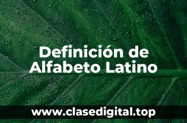 Definición de Alfabeto Latino