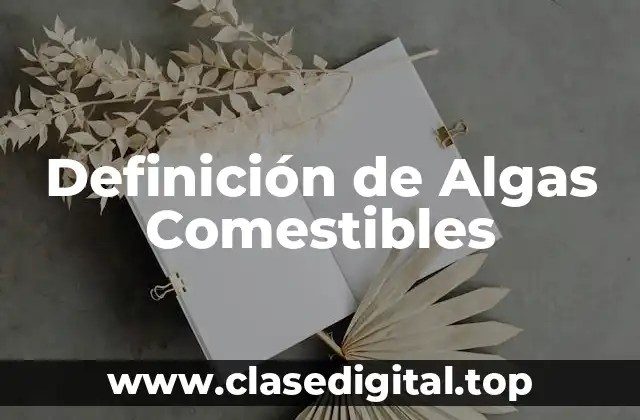 Definición de Algas Comestibles