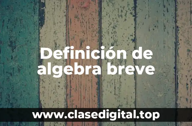 Definición de algebra breve