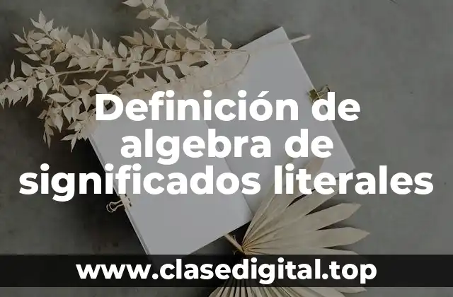 Ejemplos de algebra de significados literales