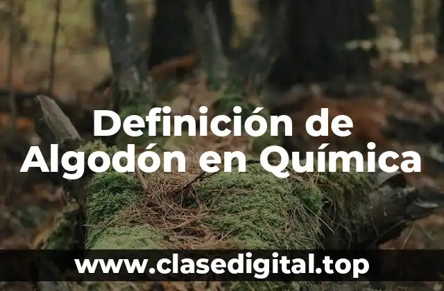 Definición de Algodón en Química