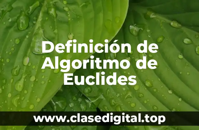 Definición de Algoritmo de Euclides