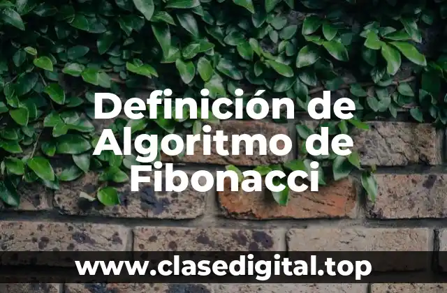 Definición de Algoritmo de Fibonacci